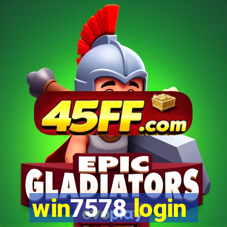 win7578 login